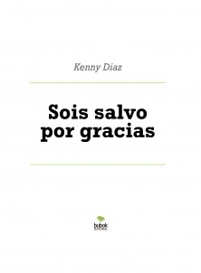 Sois salvo por gracias