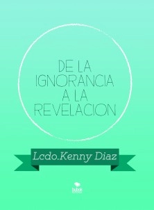 DE LA IGNORANCIA A LA REVELACION