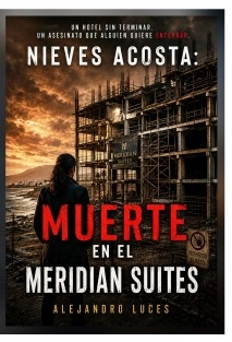 NIEVES ACOSTA: Muerte en el Meridian Suites