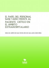 EL PAPEL DEL PERSONAL SANITARIO FRENTE AL PACIENTE CRÍTICO EN EL ÁMBITO EXTRAHOSPITALARIO