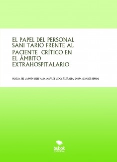 EL PAPEL DEL PERSONAL SANITARIO FRENTE AL PACIENTE CRÍTICO EN EL ÁMBITO EXTRAHOSPITALARIO