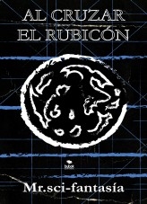 AL CRUZAR EL RUBICÓN