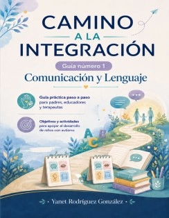 Camino a la Integración – Guía 1- Comunicación y Lenguaje