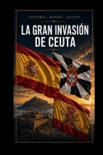 La Gran Invasión de Ceuta