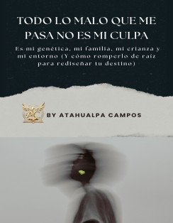 TODO LO MALO QUE ME PASA NO ES MI CULPA