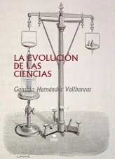 Libro LA EVOLUCIÓN DE LAS CIENCIAS, autor Gonzalo Hernández Vallhonrat