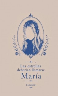 Las estrellas deberían llamarse María