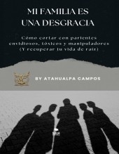 MI FAMILIA ES UNA DESGRACIA