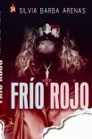 Libro FRIO ROJO, autor Silvia Barba Arenas