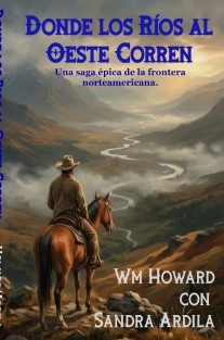 Donde los Rios al Oeste Corren