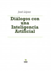 Diálogos con una Inteligencia Artificial