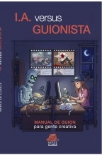 Libro IA versus guionista: Manual de escritura de guion para gente creativa, autor Mercè de Clascà