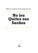 No les Quites sus Sueños