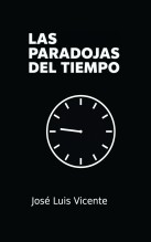 Libro Las paradojas del tiempo, autor José Luis Vicente Oscoz