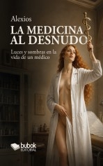 Libro La medicina al desnudo, autor alexios