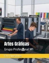 Libro Resumen Artes Gráficas Grupo Profesional M1, autor Foro Opositores