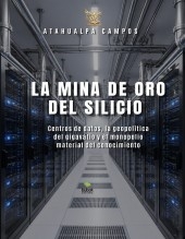 Libro LA MINA DE ORO DEL SILICIO, autor BRAYAN ATAHUALPA CAMPOS CASTILLO