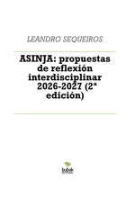 Libro ASINJA: propuestas de reflexión interdisciplinar 2026-2027 (2ª EDICION), autor LEANDRO SEQUEIROS SAN ROMAN