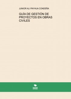 GUÍA DE GESTIÓN DE PROYECTOS EN OBRAS CIVILES
