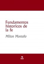Libro Fundamentos historicos de la fe, autor Milton Rainiero Montaño Micolta