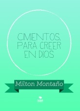 Cimientos, para creer en Dios