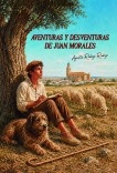 Libro Aventuras y desventuras de Juan Morales, autor Agustín Rodrigo Rodrigo