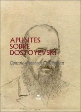 Libro APUNTES SOBRE DOSTOYEVSKI, autor Gonzalo Hernández Vallhonrat