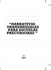 Libro “NARRATIVAS TRANSMEDIALES PARA ESCUELAS PRECURSORAS.”, autor Yamile Flores