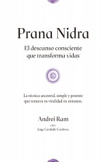 Libro Prana Nidra El descanso consciente que transforma vidas, autor Andrei Ram 