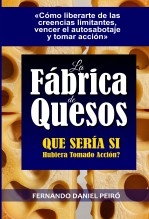 La Fábrica de Quesos. "Quesería" si…hubiera tomado Acción