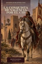 Libro La conquista de Valencia por el Cid, autor Philip Bates