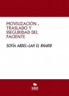 MOVILIZACIÓN , TRASLADO Y SSEGURIDAD DEL PACIENTE