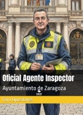 Libro Resumen Oficial Agente Inspector Ayuntamiento Zaragoza., autor Foro Opositores