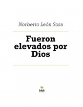 Fueron elevados por Dios