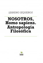 Libro NOSOTROS, Homo sapiens. Antropología Filosófica, autor LEANDRO SEQUEIROS SAN ROMAN