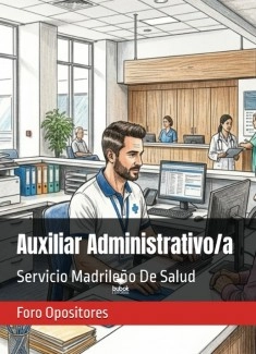 Resumen Auxiliar Administrativo Servicio Madrileño de Salud (SERMAS)