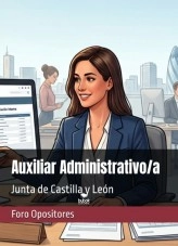 Libro Resumen Auxiliar Administrativo/a Castilla y León Junta de Castilla y León (JCYL), autor Foro Opositores