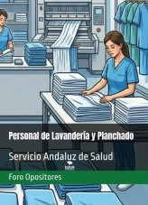 Libro Resumen Personal de Lavandería y Planchado del Servicio Andaluz de Salud, autor Foro Opositores