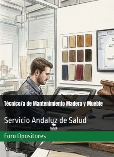 Resumen Técnico/a de Mantenimiento Madera y Mueble Servicio Andaluz de Salud (SAS)