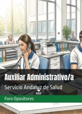 Libro Resumen Auxiliar Administrativo/a del Servicio Andaluz de Salud (SAS), autor Foro Opositores