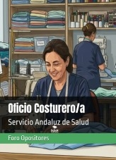 Libro Resumen Oficio Costurero/a Servicio Andaluz de Salud, autor Foro Opositores