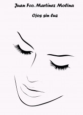 Libro Ojos sin luz, autor Juan Fco. Martínez Molina