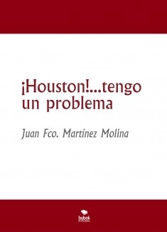 ¡Houston!...tengo un problema