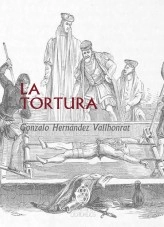 Libro LA TORTURA, autor Gonzalo Hernández Vallhonrat