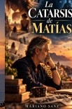 Libro La catarsis de Matías, autor Mariano Sanz González