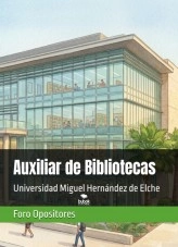 Libro Resumen Temario Auxiliar de Bibliotecas de la Universidad Miguel Hernández de Elche, autor Foro Opositores