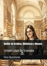 Libro Resumen Temario Auxiliar de Archivos, Bibliotecas y Museos de la Universidad de Granada, autor Foro Opositores