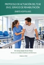 Libro PROTOCOLO DE ACTUACIÓN DEL TCAE EN EL SERVICIO DE REHABILITACIÓN, autor inmeta