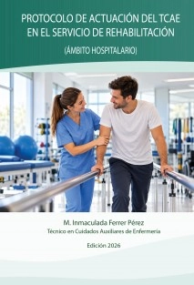 PROTOCOLO DE ACTUACIÓN DEL TCAE EN EL SERVICIO DE REHABILITACIÓN