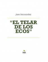 "EL TELAR DE LOS ECOS"